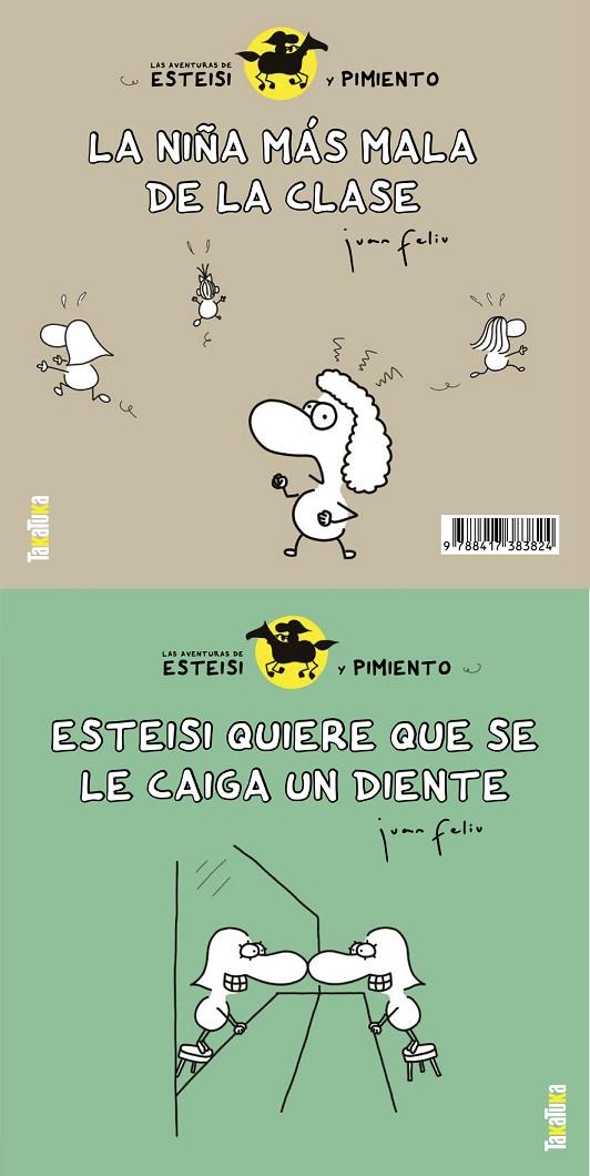 ESTEISI QUIERE QUE SE LE CAIGA UN DIENTE / LA NIÑA MÁS MALA DE LA CLASE | 9788417383824 | SASTRE, JUAN FELIU