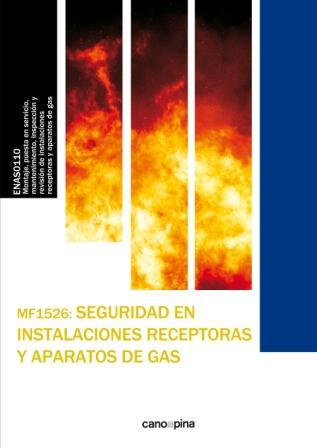 MF1526 SEGURIDAD EN INSTALACIONES RECEPTORAS Y APARATOS DE GAS | 9788416338702 | CANO GARCÍA, LAURA