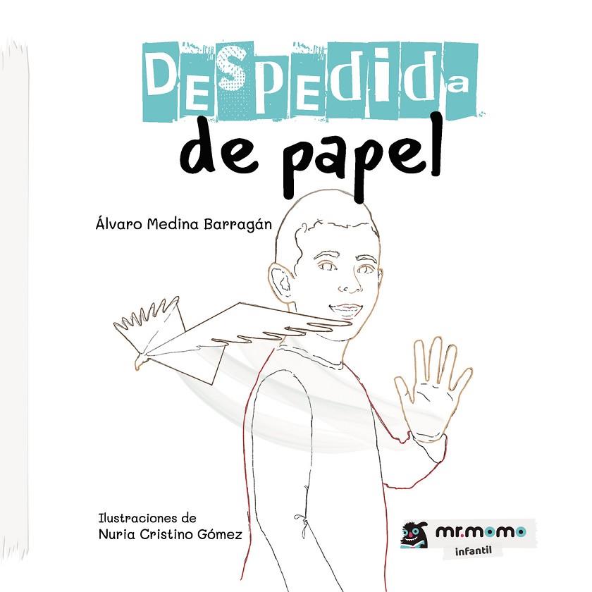 DESPEDIDA DE PAPEL | 9788419127471 | MEDINA, ÁLVARO