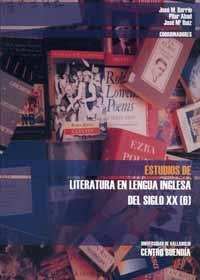 ESTUDIOS DE LITERATURA EN LENGUA INGLESA DEL SIGLO XX (6) | 9788484481881 | BARRIO MARCO, JOSE MANUEL / ABAD GARCIA, PILAR / RUIZ RUIZ, JOSE MARIA