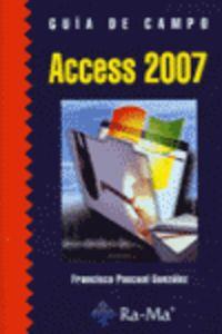 ACCESS 2007 (GUIA DE CAMPO) | 9788478978274 | PASCUAL GONZALEZ, FRANCISCO