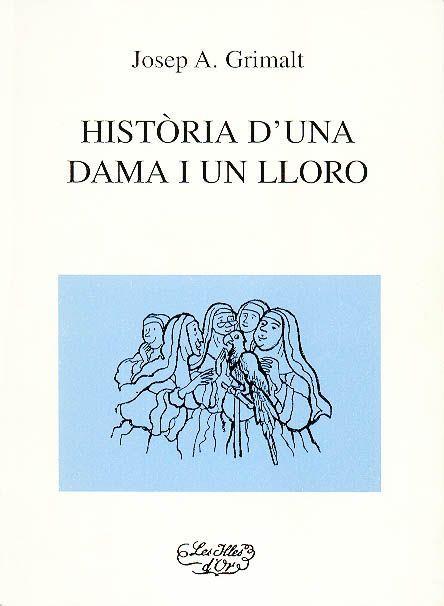 HISTORIA D'UNA DAMA I UN LLORO | 9788427331594 | GRIMALT, JOSEP A.