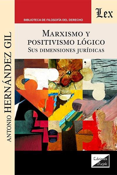 MARXISMO Y POSITIVISMO LOGICO | 9789564074207 | HERNANDEZ GIL, ANTONIO