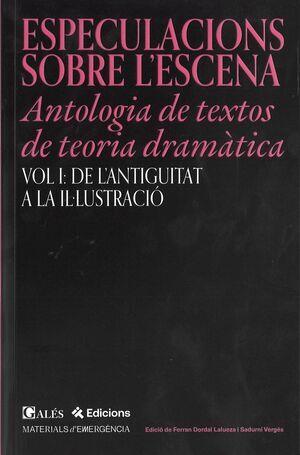ESPECULACIONS SOBRE L'ESCENA. ANTOLOGIA DE TEXTOS DE TEORIA DRAMÀTICA | 9788410278516