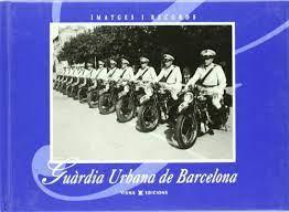 GUÀRDIA URBANA DE BARCELONA | 9788483301425 | AJUNTAMENT BARCELONA