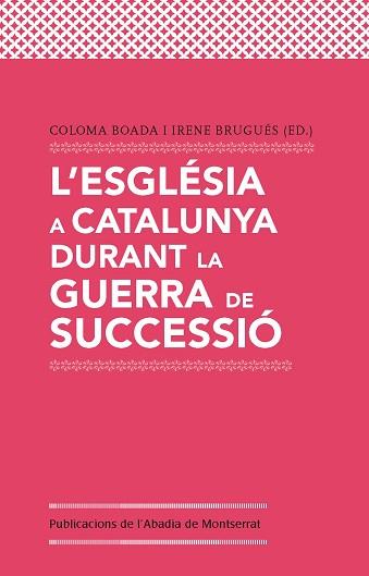 ESGLÉSIA A CATALUNYA DURANT LA GUERRA DE SUCCESSIÓ, L' | 9788498837780 | VARIOS AUTORES