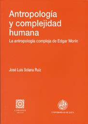 ANTROPOLOGÍA Y COMPLEJIDAD HUMANA | 9788484442332 | SOLANA RUIZ, JOSÉ LUIS