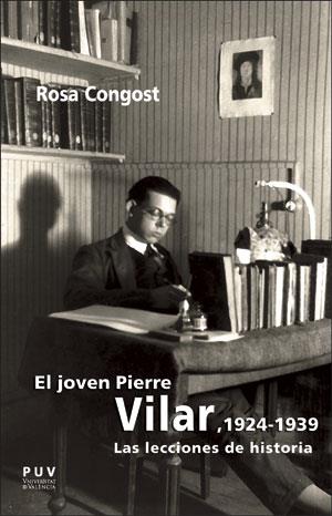 JOVEN PIERRE VILAR, 1924-1939, EL | 9788491342663 | CONGOST COLOMER, MARÍA ROSA