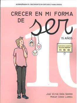 CRECER EN MI FORMA DE SER 10 - 15 AÑOS | 9788410402096 | ORÓN SEMPER, JOSÉ VÍCTOR