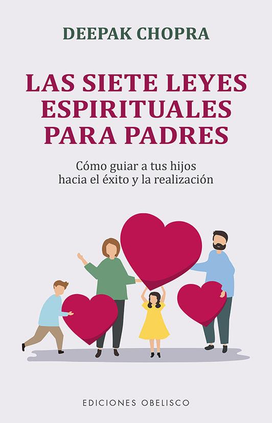 SIETE LEYES ESPIRITUALES PARA PADRES, LAS | 9788491118268 | CHOPRA, DEEPAK