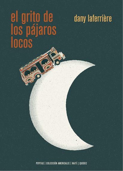 GRITO DE LOS PÁJAROS LOCOS, EL | 9788417386740 | LAFARRIÈRE, DANY