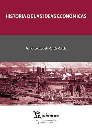 HISTORIA DE LAS IDEAS ECONOMICAS | 9791370384623 | CORTES GARCIA, FRANCISCO JOAQUIN