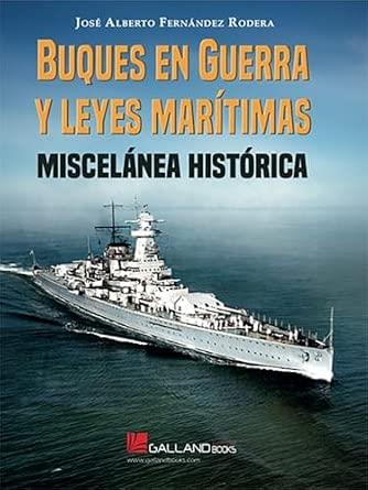 BUQUES EN GUERRA Y LEYES MARÍTIMAS | 9791387857202 | FERNANDEZ RODERA, JOSÉ ALBERTO