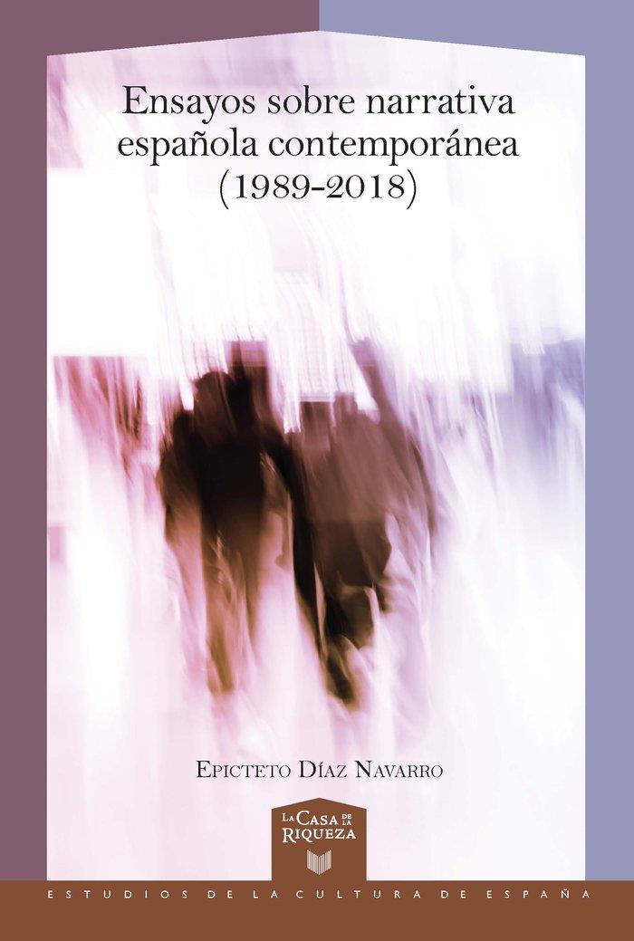 ENSAYOS SOBRE NARRATIVA ESPAÑOLA CONTEMPORÁNEA (1989-2018) | 9788491921097 | DIAZ NAVARRO, EPICTETO