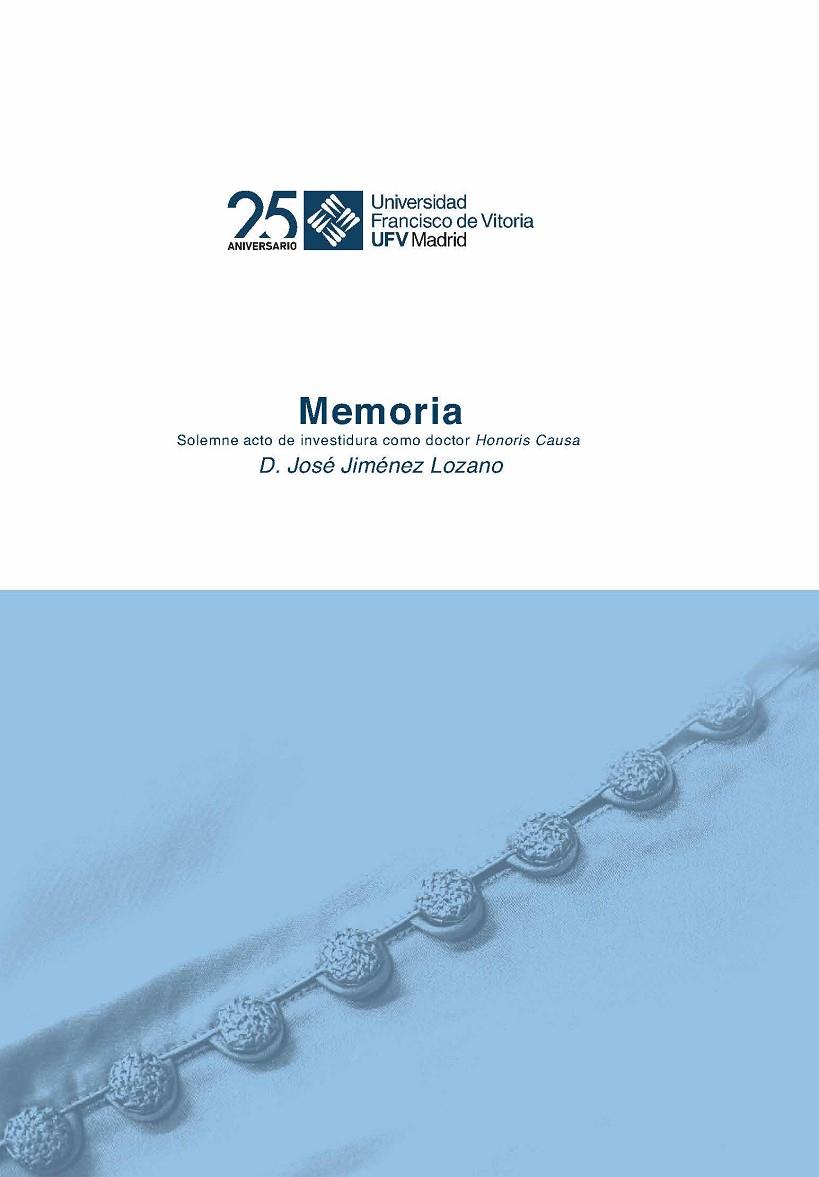 JOSÉ JIMÉNEZ LOZANO. MEMORIA. SOLEMNE ACTO DE INVESTIDURA COMO DOCTOR HONORIS CAUSA | 9788417641122 | ANTUÑANO ALEA, SALVADOR