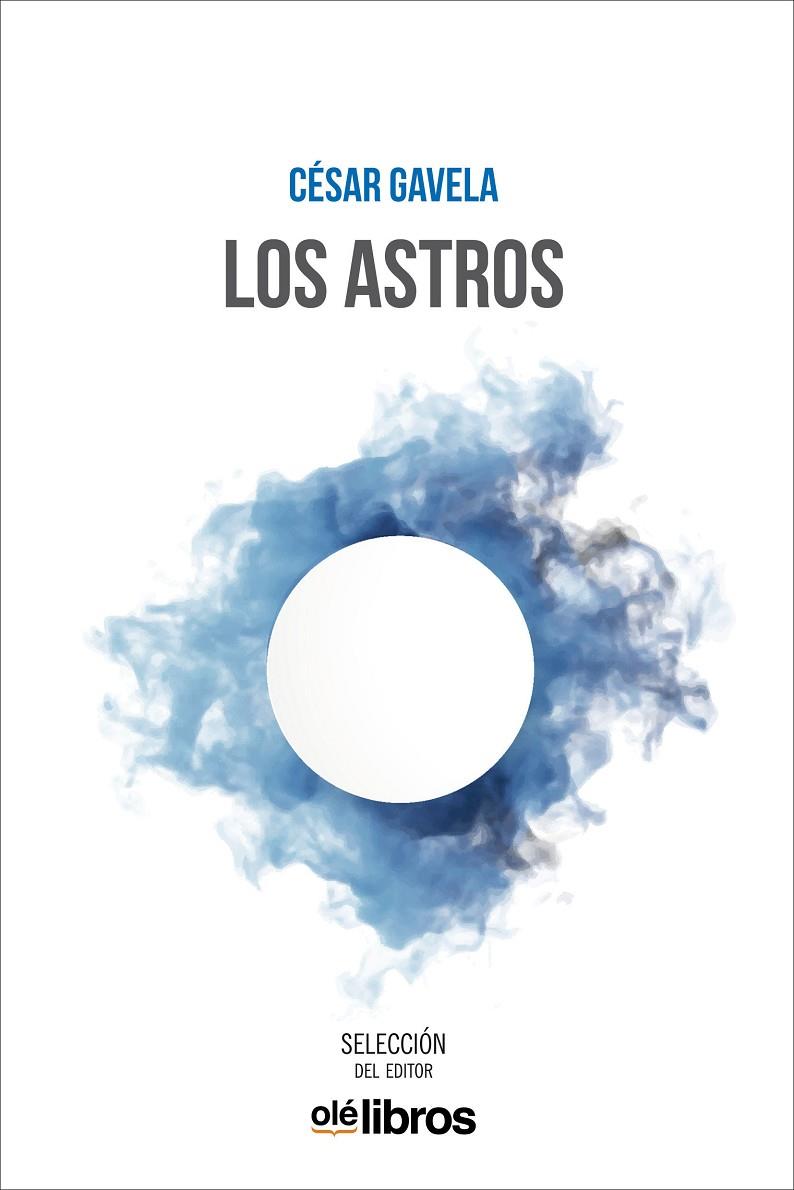 ASTROS, LOS | 9788417737177 | GAVELA, CÉSAR