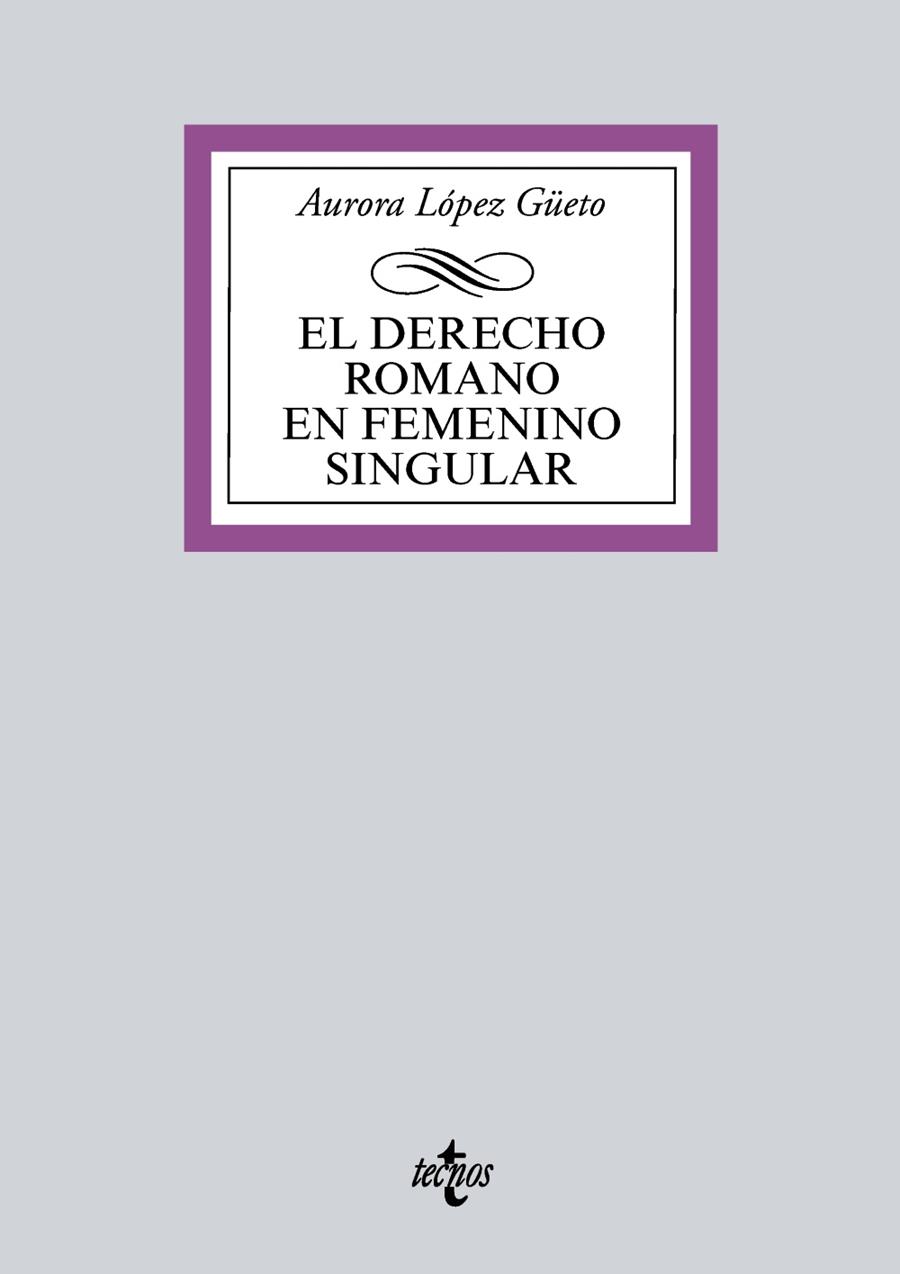 DERECHO ROMANO EN FEMENINO SINGULAR, EL | 9788430975280 | LÓPEZ GÜETO, AURORA