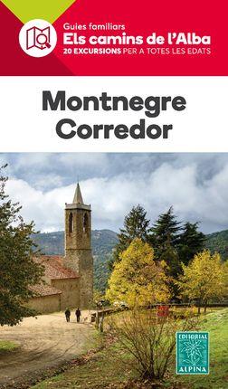 MONTNEGRE - CORREDOR. ELS CAMINS DE L'ALBA | 9788480907095