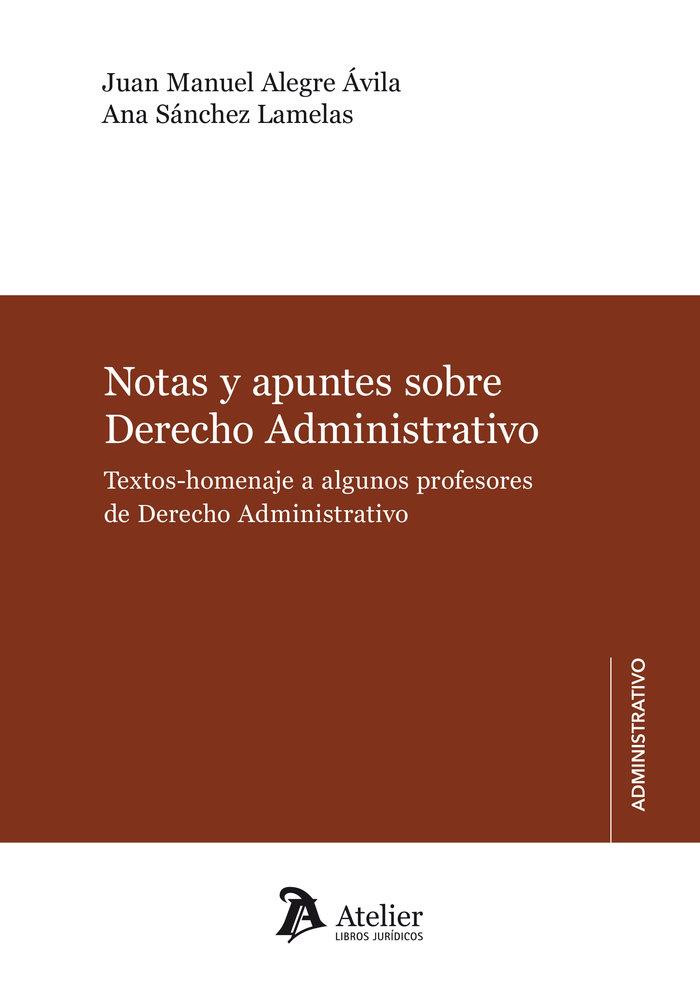 NOTAS Y APUNTES SOBRE DERECHO ADMINISTRATIVO | 9788418244285 | ALEGRE ÁVILA, JUAN MANUE