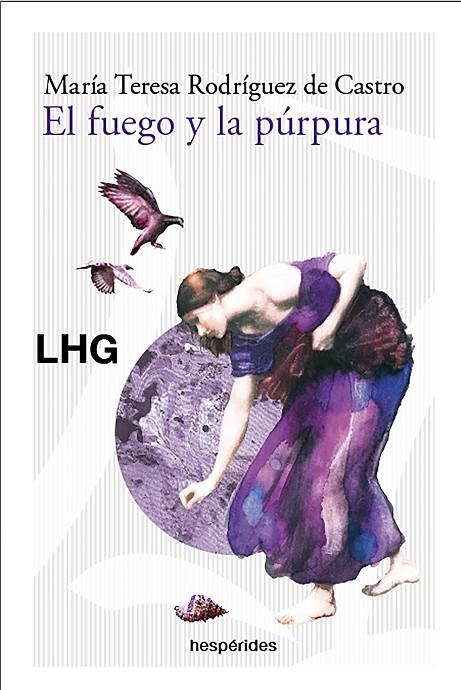 FUEGO Y LA PÚRPURA, EL | 9788418657610 | RODRÍGUEZ DE CASTRO, MARÍA TERESA