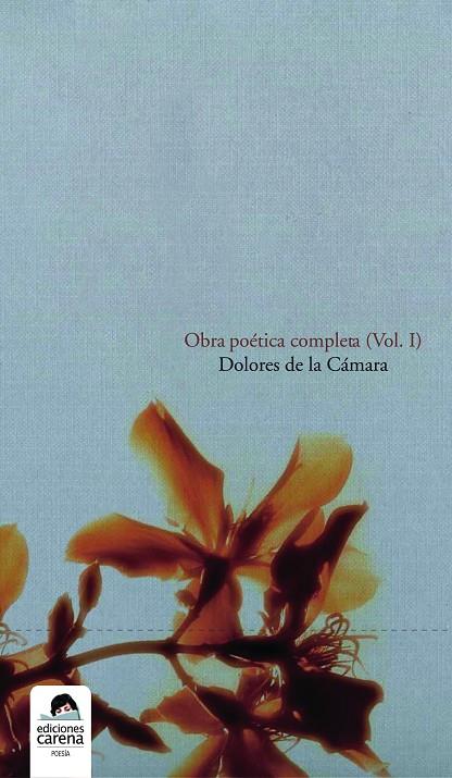OBRA POETICA COMPLETA DOLORES CAMARA MURIAS II | 9788496357792 | CAMARA MURIAS, DOLORES