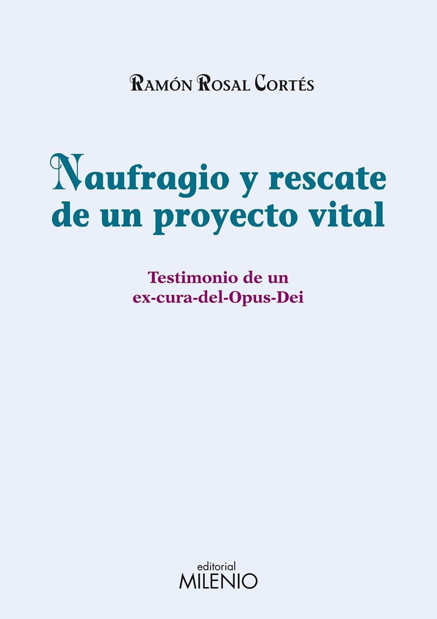 NAUFRAGIO Y RESCATE DE UN PROYECTO VITAL | 9788497433808 | ROSAL CORTÉS, RAMON