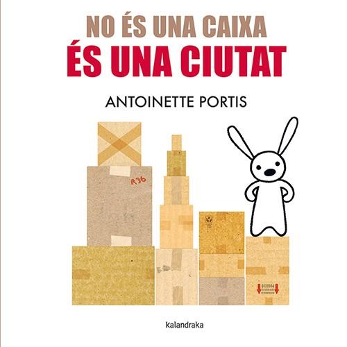 NO ES UNA CAIXA, ES UNA CIUTAT | 9788410387096 | PORTIS, ANTOINETTE