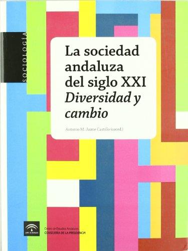 SOCIEDAD ANDALUZA DEL SIGLO XXI, LA | 9788461334292 | JAIME, ANTONIO