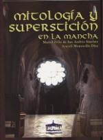 MITOLOGÍA Y SUPERSTICIÓN EN LA MANCHA | 9788489287419 | SAN ANDRÉS SÁNCHEZ, MARCEL FELIX DE