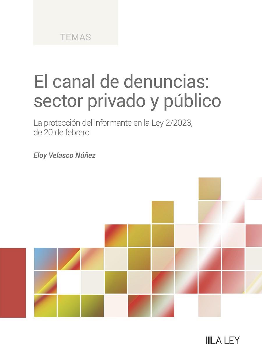 CANAL DE DENUNCIAS SECTOR PRIVADO Y PUBLICO, EL | 9788419446930 | VELASCO NÚÑEZ, ELOY