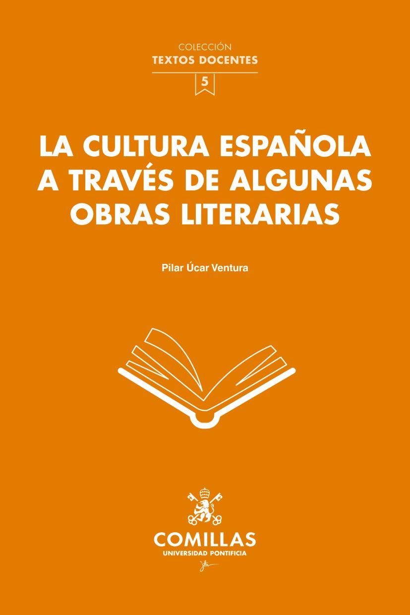 CULTURA ESPAÑOLA A TRAVÉS DE ALGUNAS OBRAS LITERARIAS, LA | 9788484689348 | ÚCAR VENTURA, PILAR