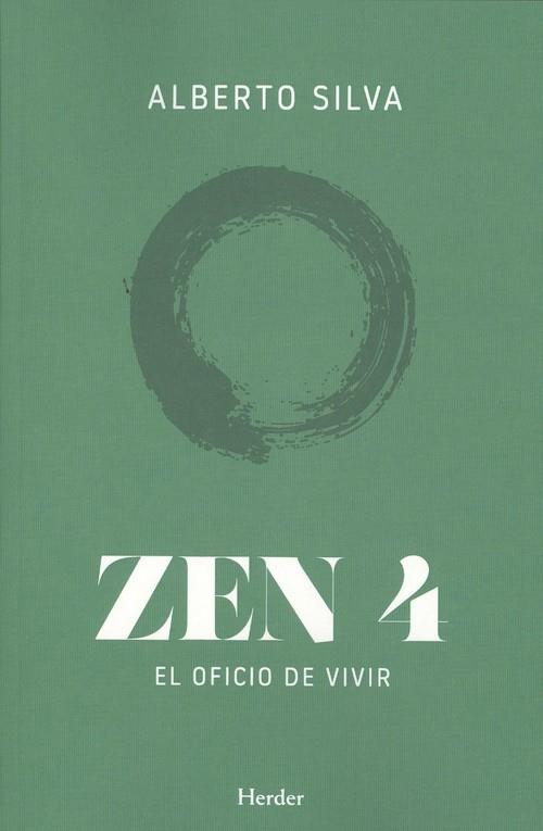 ZEN 4. EL OFICIO DE VIVIR | 9788425441288 | SILVA, ALBERTO