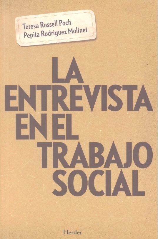 ENTREVISTA EN EL TRABAJO SOCIAL, LA | 9788425439445 | ROSSELL POCH, TERESA / RODRÍGUEZ MOLINET, PEPITA