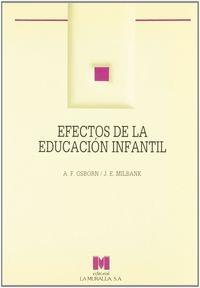 EFECTOS DE LA EDUCACIÓN INFANTIL: INFORME DEL ESTUDIO SOBRE SALUD Y EDUCACIÓN INFANTIL (CHES) | 9788471336101 | OSBORN, A. F. / MILBANK, J. E.