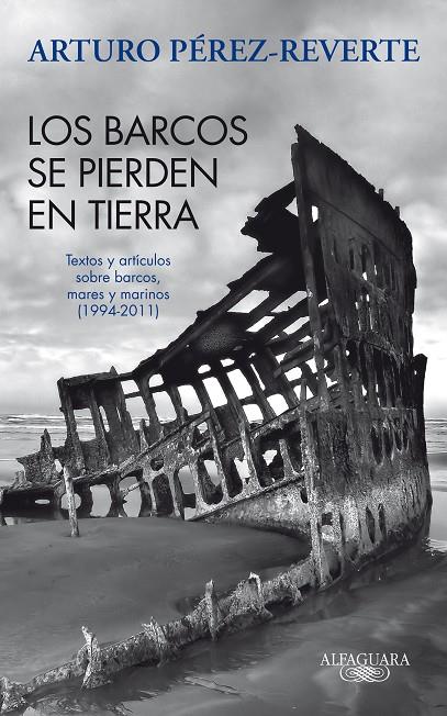 BARCOS SE PIERDEN EN TIERRA, LOS | 9788420475059 | PÉREZ-REVERTE, ARTURO
