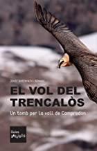 VOL DEL TRENCALÒS, EL | 9788494845086 | SURINYACH ROMANS, JORDI
