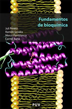 FUNDAMENTOS DE BIOQUÍMICA | 9788437065663 | BAÑÓ, CARME / PAMBLANCO, MERCÈ / PERETÓ, JULI / SENDRA, RAMON