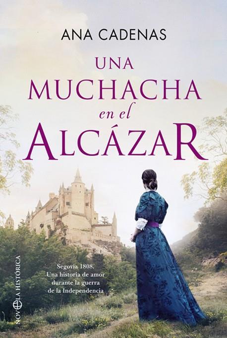 MUCHACHA EN EL ALCÁZAR, UNA | 9788413845524 | CADENAS, ANA