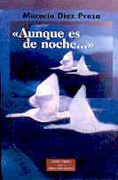 AUNQUE ES DE NOCHE… | 9788479147723 | DÍEZ PRESA, MACARIO