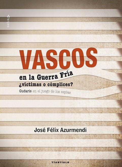 VASCOS EN LA GUERRA FRÍA | 9788498434477 | AZURMENDI BADIOLA, JOSE FÉLIX