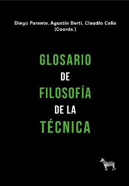 GLOSARIO DE FILOSOFÍA DE LA TÉCNICA | 9789873621598
