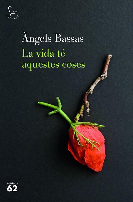 VIDA TÉ AQUESTES COSES, LA | 9788429777154 | BASSAS, ÀNGELS