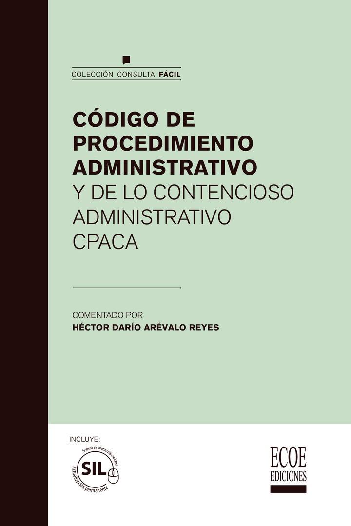 CÓDIGO DE PROCEDIMIENTO ADMINISTRATIVO Y DE LO CONTENCIOSO ADMINISTRATIVO | 9789587712650 | ARÉVALO REYES, HÉCTOR DARÍO