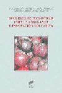 RECURSOS TECNOLÓGICOS PARA LA ENSEÑANZA E INNOVACIÓN EDUCATIVA | 9788499589589 | GARCÍA-VALCÁRCEL MUÑOZ-REPISO, ANA / HERNÁNDEZ MARTÍN, AZUCENA