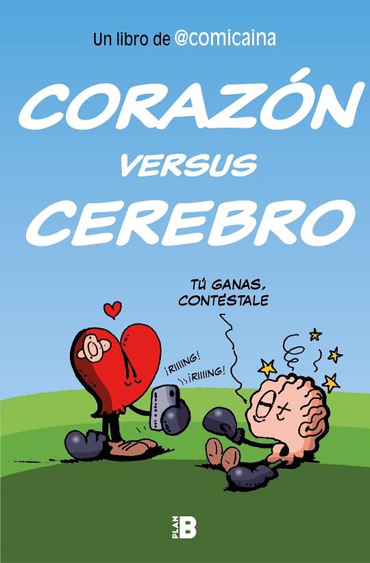 CORAZÓN VERSUS CEREBRO | 9788417809553 | COMICAÍNA,