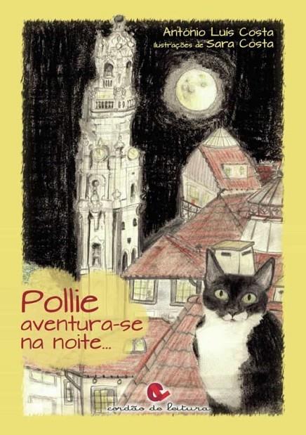POLLIE AVENTURA-SE NA NOITE... | 9789898574633 | LUÍS COSTA, ANTÓNIO