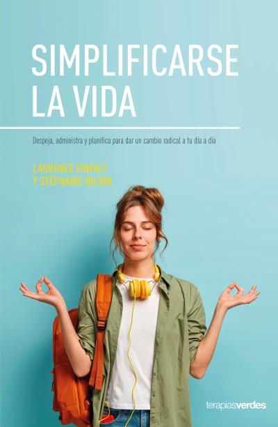SIMPLIFICARSE LA VIDA | 9788416972708 | EINFALT, LAURENCE