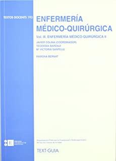 ENFERMERÍA MÉDICO-QUIRÚRGICA. VOL. III. ENFERMERÍA MÉDICO-QUIRÚRGICA II | 9788483381991 | BARDAJÍ FANDOS, TEODOSIA / COLINA TORRALVA, FRANCISCO JAVIER / SANFELIU CORTÉS, Mª VICTORIA / BERNAT