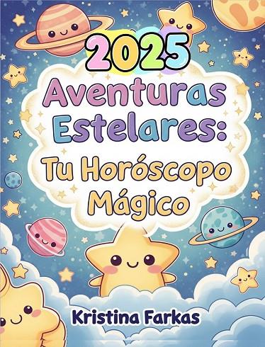 AVENTURAS ESTELARES : TU HOROSCOPO MAGICO | 9798289202734 | FARKAS, KRISTINA