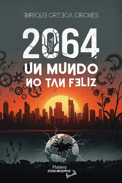 2064. UN MUNDO NO TAN FELIZ | 9791387720339 | ORTEGA GIRONES, ENRIQUE